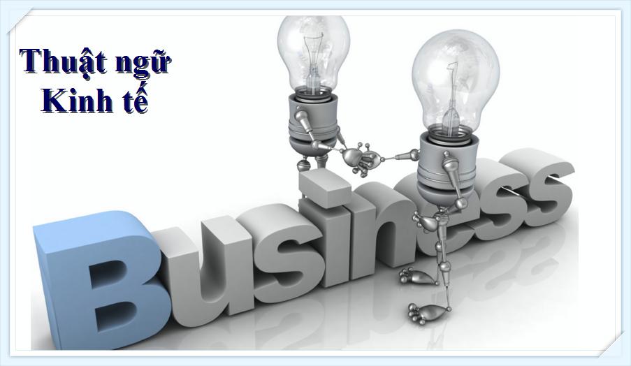 thuật ngữ tiếng anh chuyên ngành kinh tế