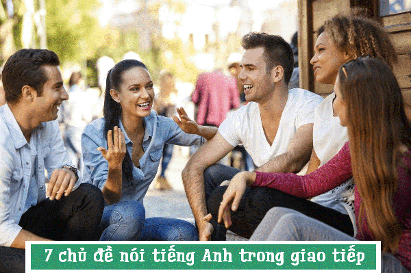 “Dắt lưng” ngay bí kíp chinh phục tiếng anh giao tiếp hàng ngày