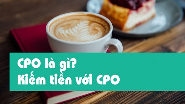 Kiếm tiền với CPO