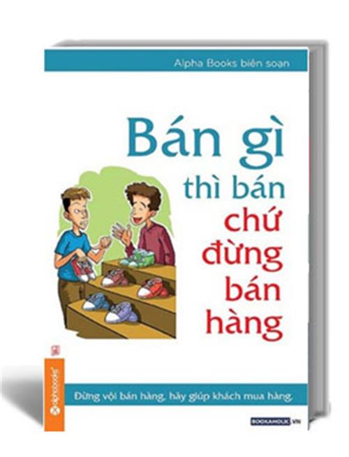 bán gì thì bán chứ đừng bán hàng