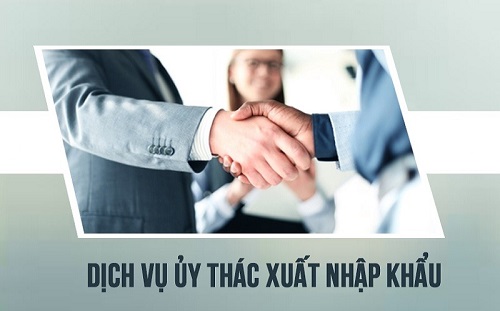 ủy thác xuất nhập khẩu là gì